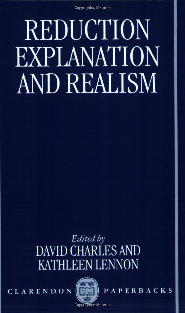 Reduction, Explanation, and Realism (Clarendon Paperbacks),Used