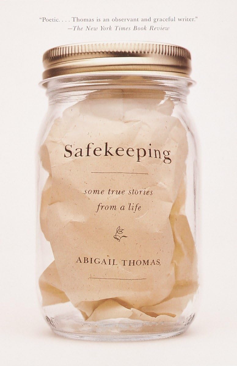 Safekeeping: Some True Stories from a Life,New