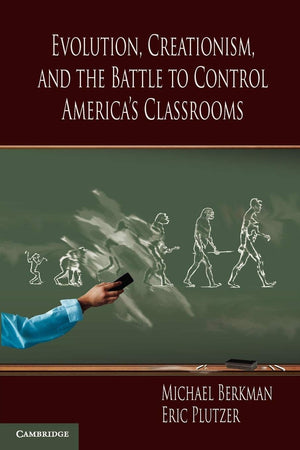 Evolution, Creationism, and the Battle to Control America's Classrooms,Used