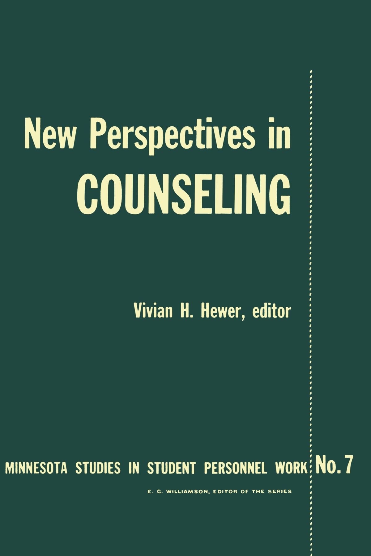 New Perspectives In Counseling (Minnesota Studies In Student Personnel Work) (Volume 7),New