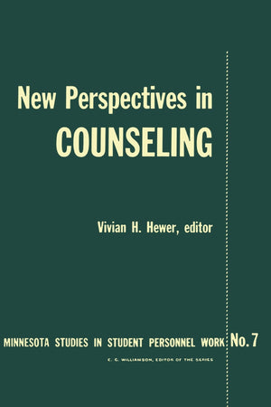 New Perspectives In Counseling (Minnesota Studies In Student Personnel Work) (Volume 7),New