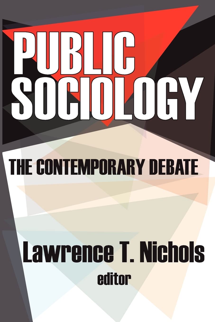 Public Sociology: The Contemporary Debate,Used