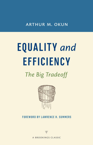 Equality And Efficiency Rev: The Big Tradeoff (A Brookings Classic),Used