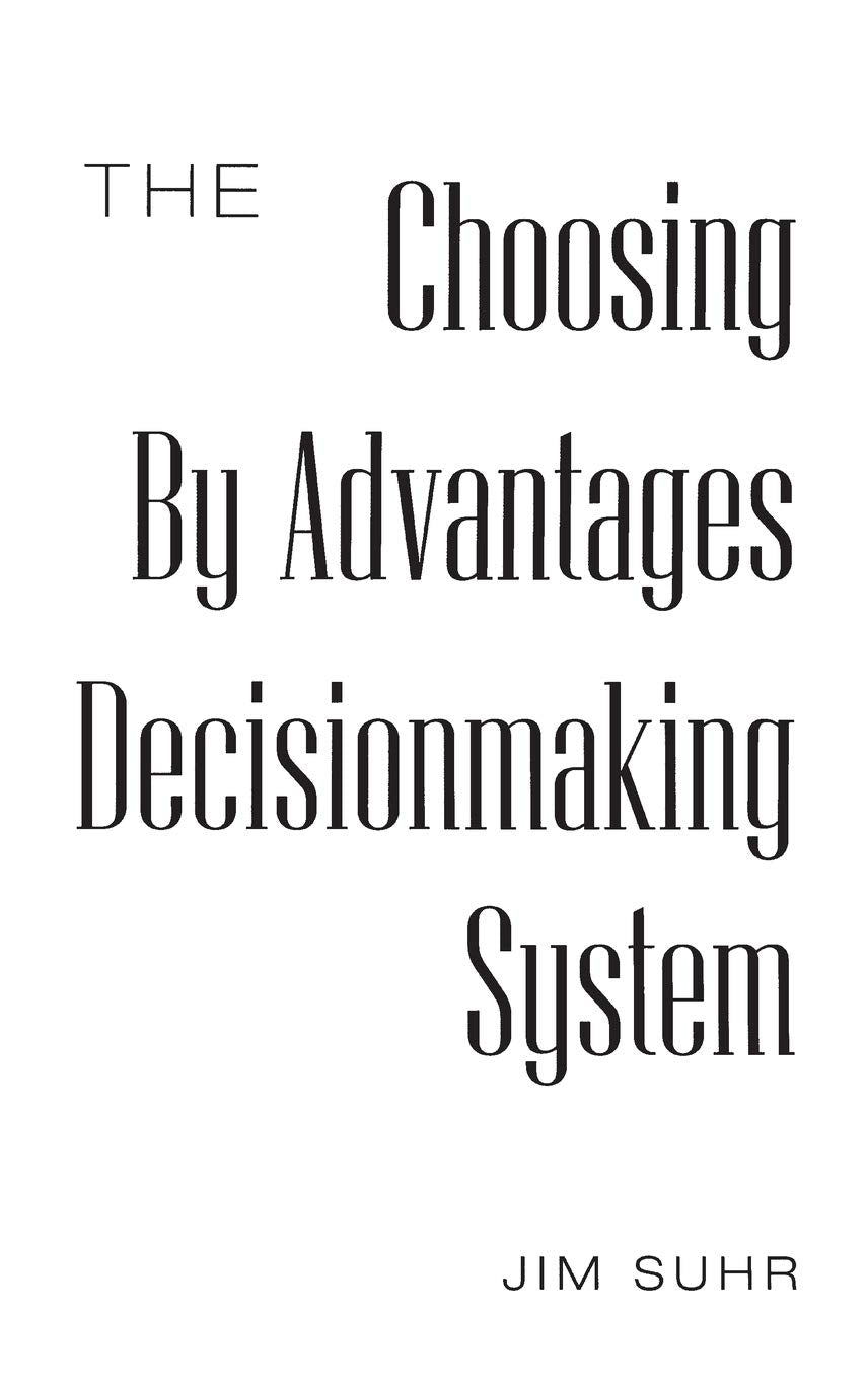 The Choosing By Advantages Decisionmaking System,Used