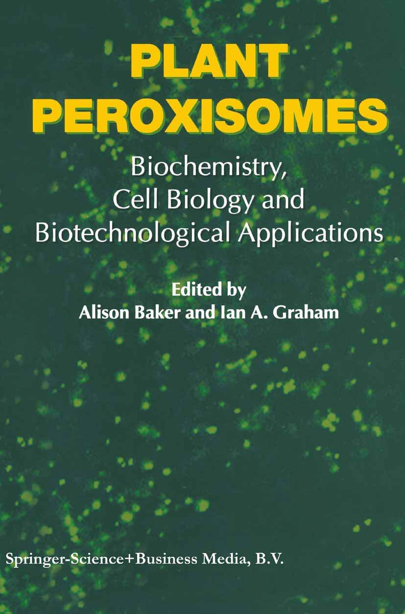 Plant Peroxisomes: Biochemistry, Cell Biology and Biotechnological Applications,Used