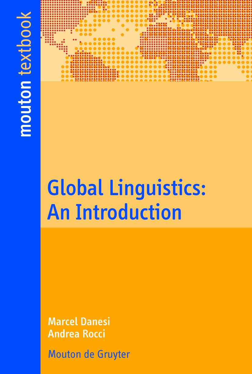 Global Linguistics: An Introduction (Approaches to Applied Semiotics [AAS], 7),Used