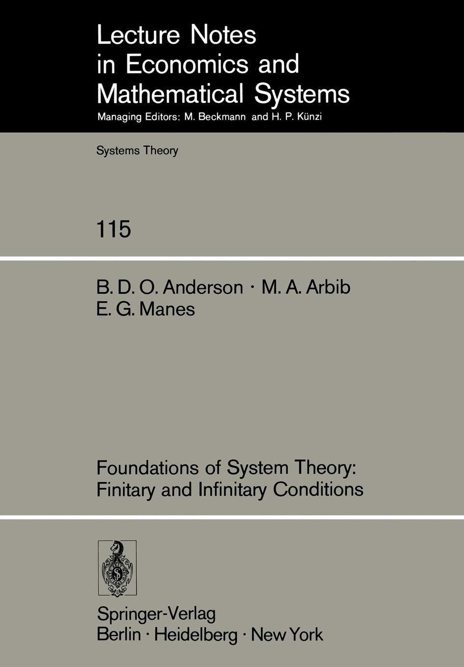 Foundations Of System Theory: Finitary And Infinitary Conditions (Lecture Notes In Economics And Mathematical Systems, 115),Used