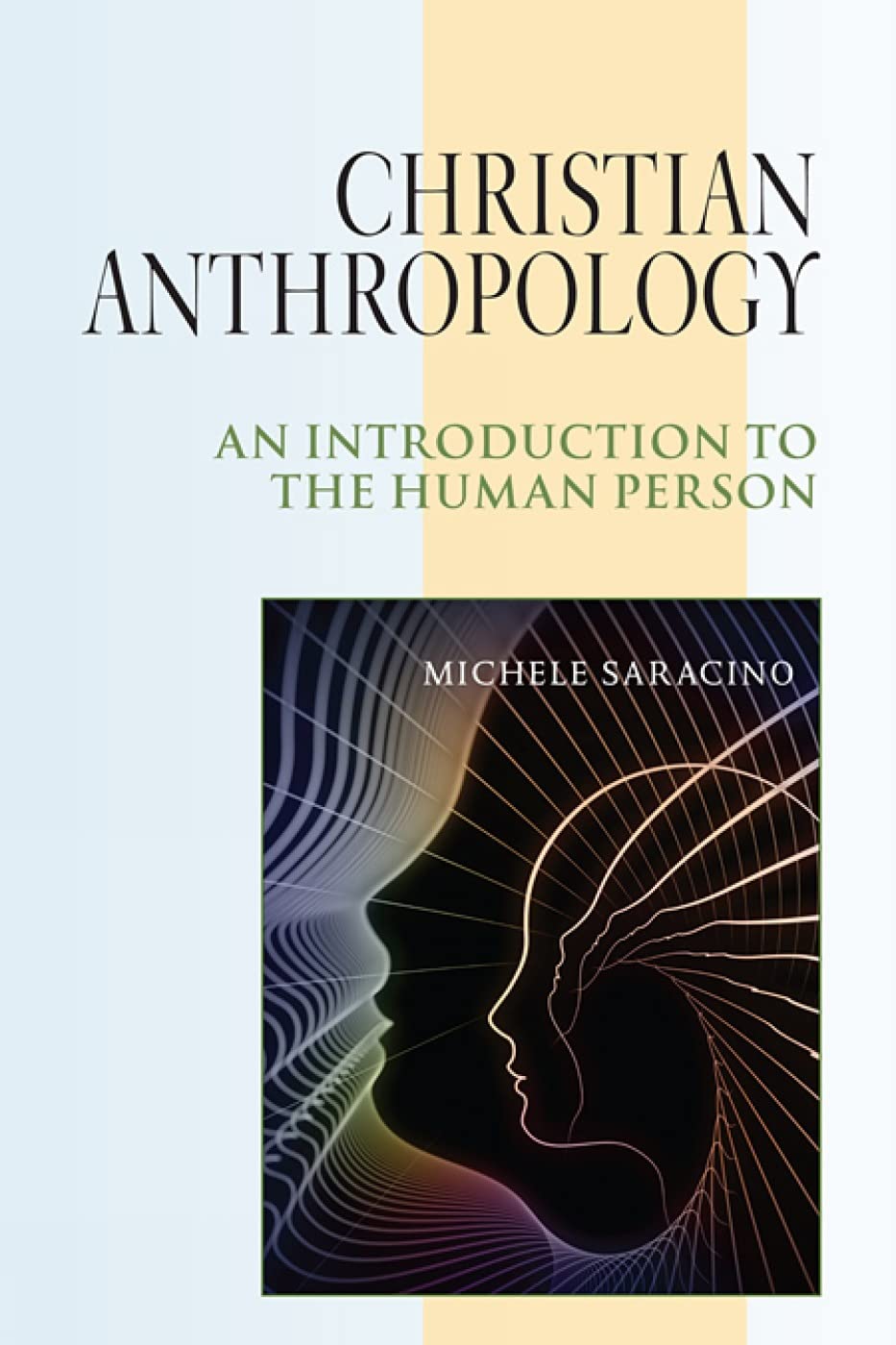Christian Anthropology: An Introduction To The Human Person,Used