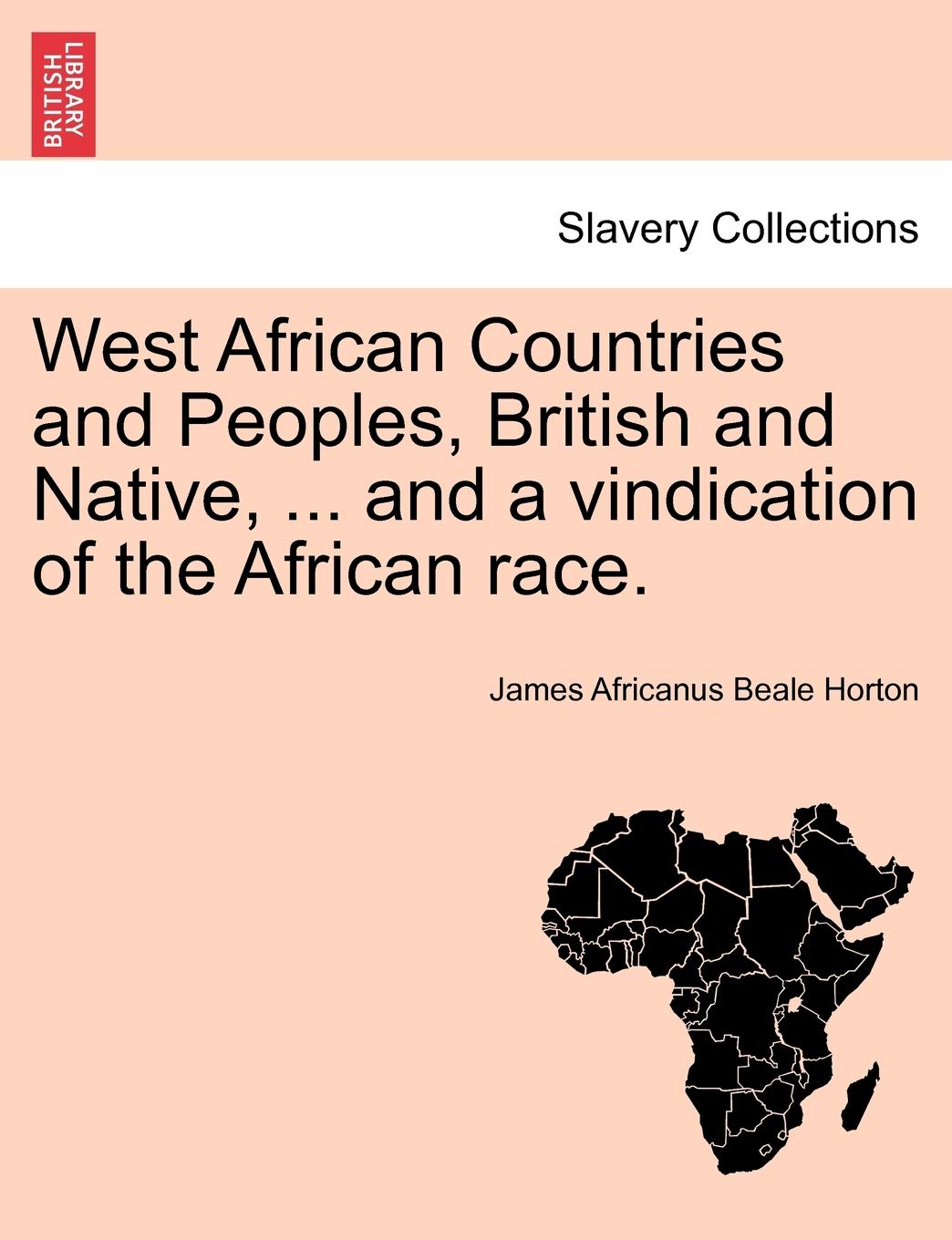 West African Countries and Peoples, British and Native, ... and a Vindication of the African Race.,Used