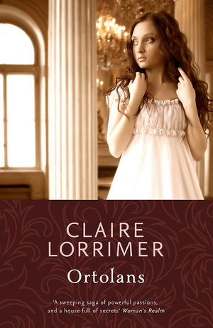 Ortolans (Claire Lorrimer'S Historical Sagas)