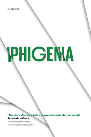 Iphigenia: (The diary of a young lady who wrote because she was bored) (Texas Pan American Series),Used