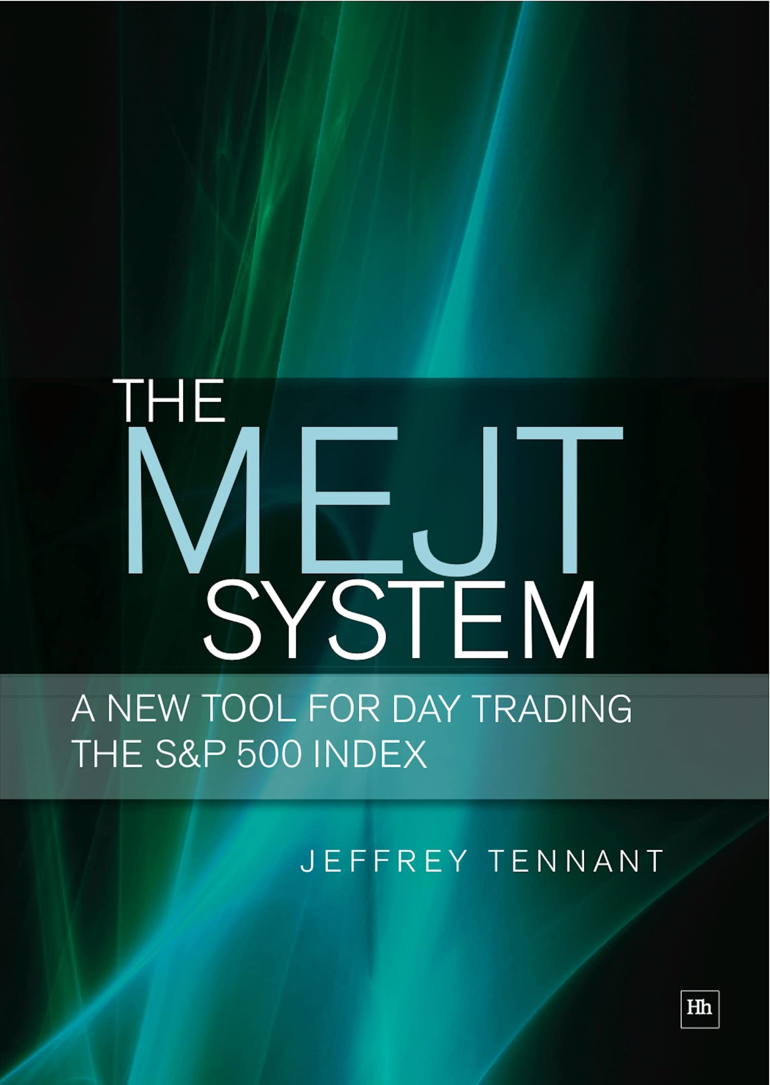 The Mejt System: A New Tool For Day Trading The S&P 500 Index,Used