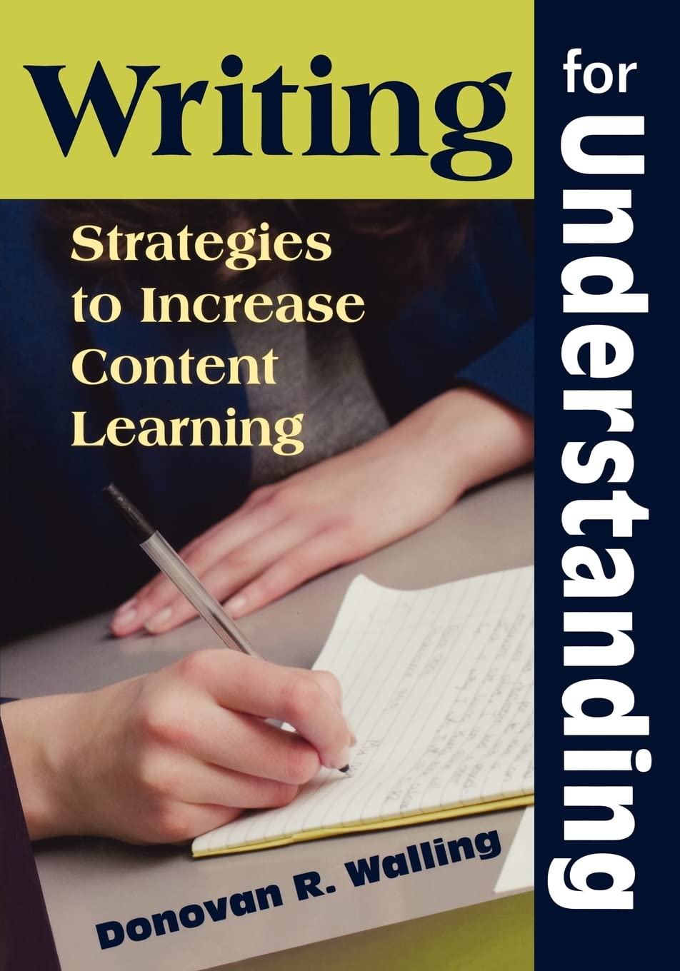 Writing for Understanding: Strategies to Increase Content Learning,New