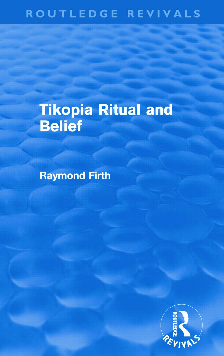 Tikopia Ritual And Belief (Routledge Revivals),New