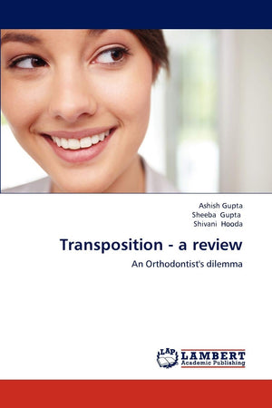 Transposition  a review: An Orthodontist's dilemma,Used