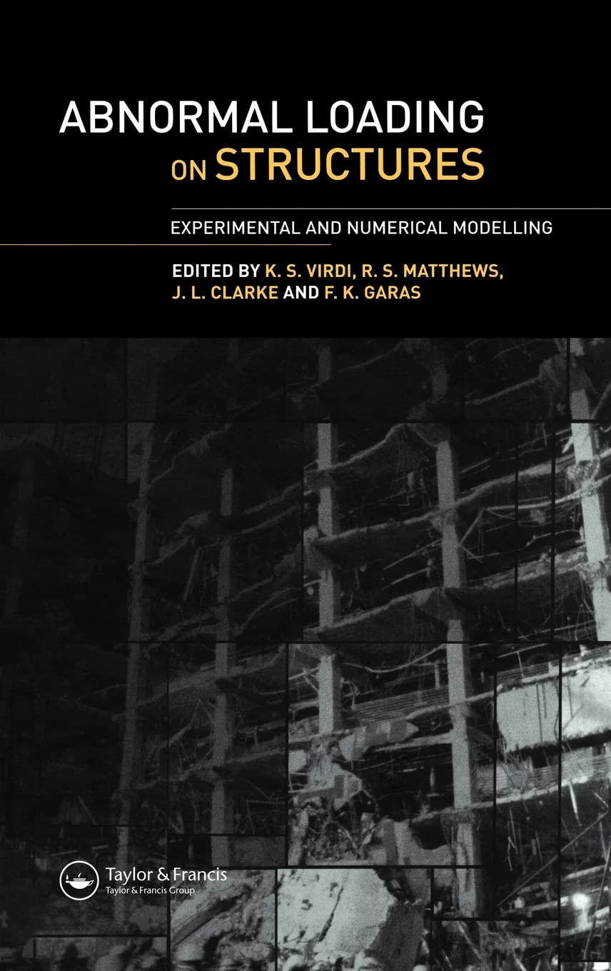 Abnormal Loading on Structures: Experimental and Numerical Modelling,Used