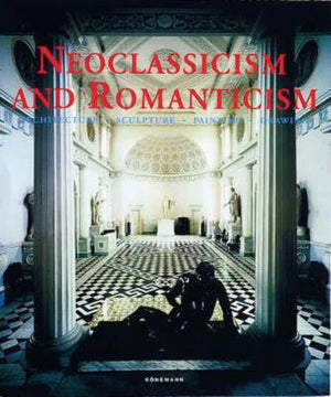 Neoclassicism and Romanticism: Architecture, Sculpture, Painting, Drawing,Used