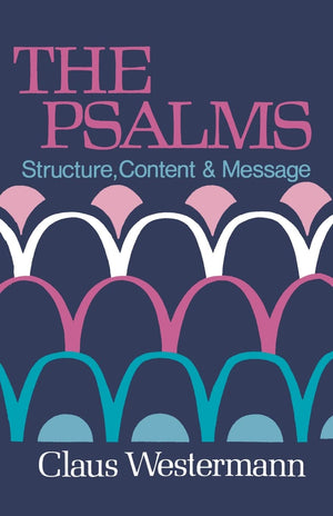 The Psalms: Structure, Content, And Message,Used