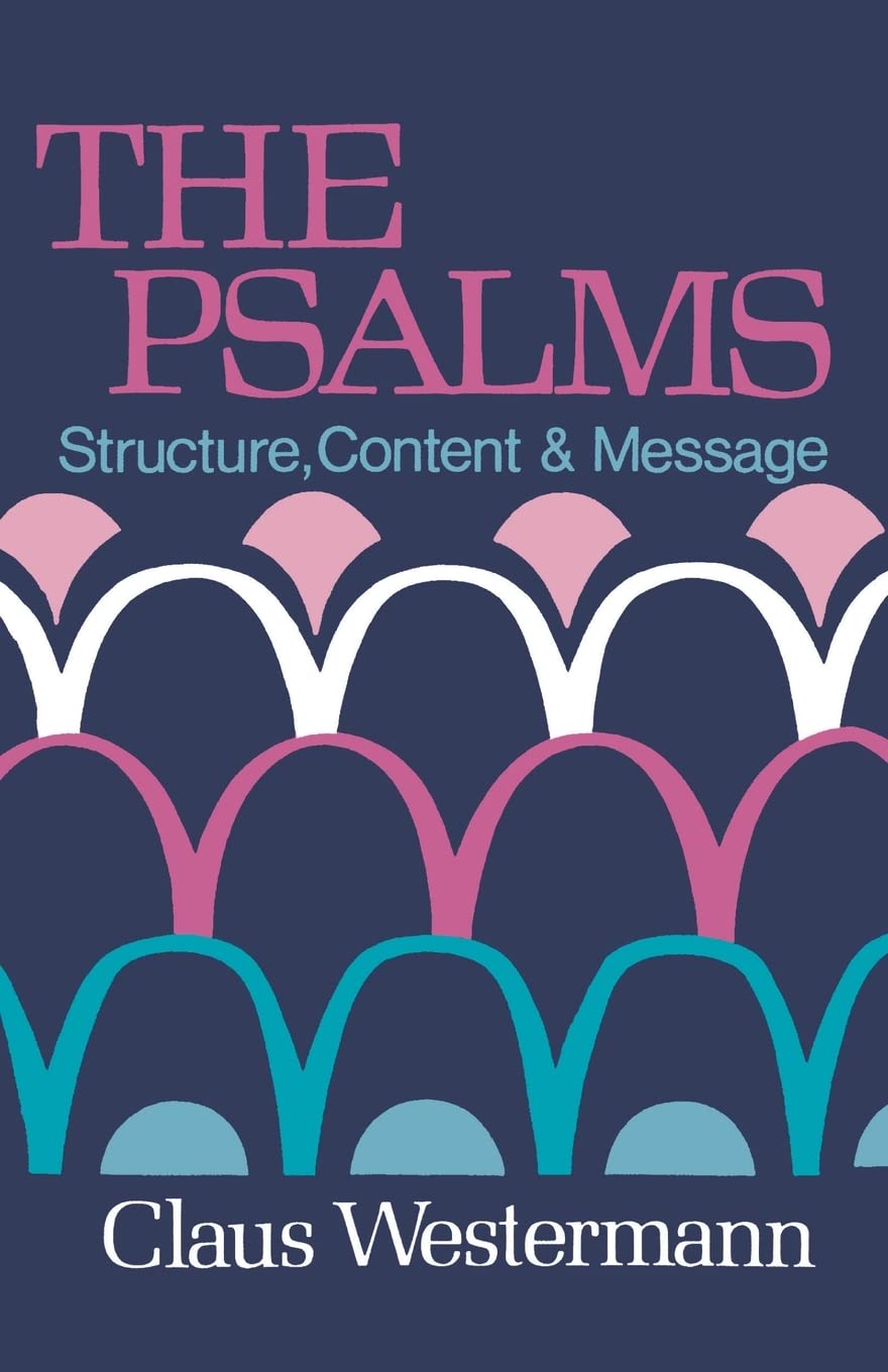 The Psalms: Structure, Content, And Message,Used