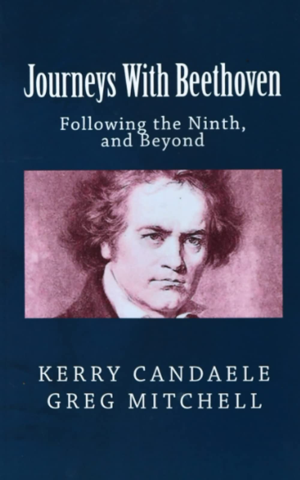 Journeys With Beethoven: Following the Ninth, and Beyond,Used