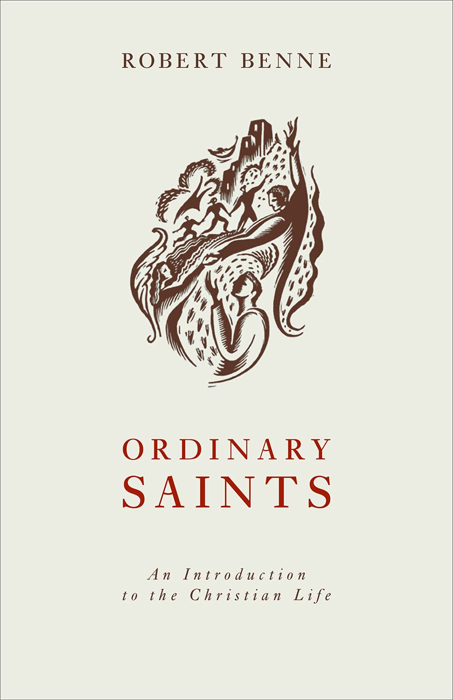Ordinary Saints: An Introduction to the Christian Life, Second Edition,Used