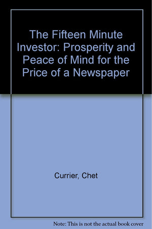The Fifteen Minute Investor: Prosperity and Peace of Mind for the Price of a Newspaper,Used