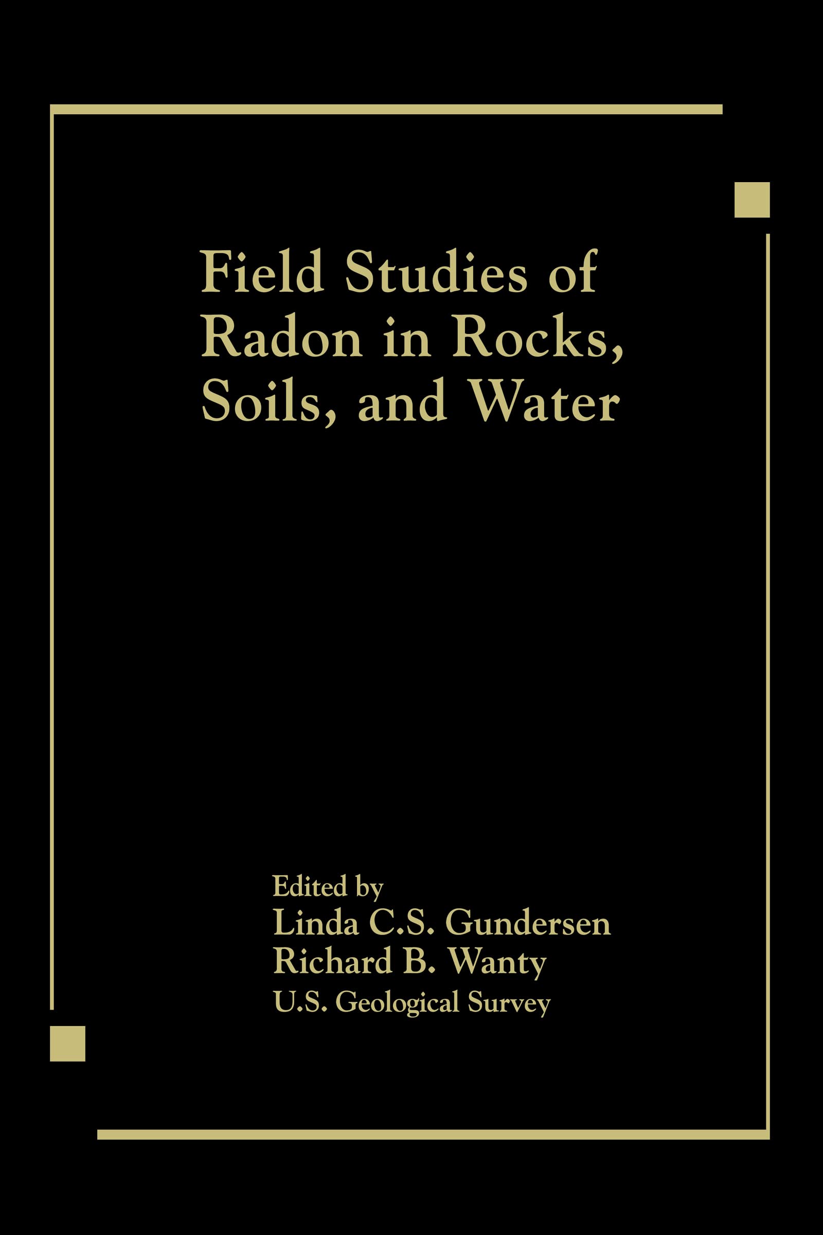 Field Studies Of Radon In Rocks, Soils, And Water,Used