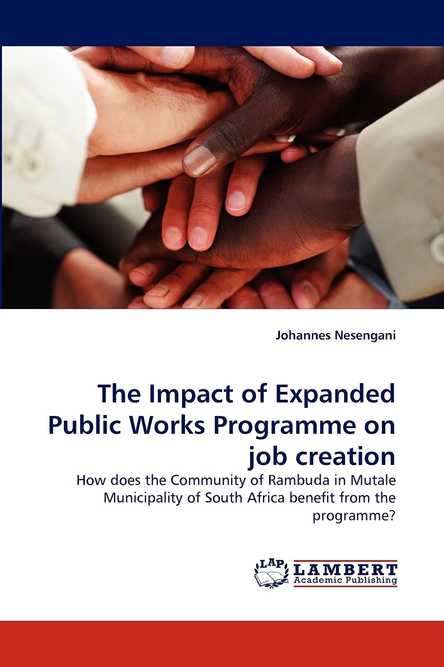 The Impact of Expanded Public Works Programme on job creation: How does the Community of Rambuda in Mutale Municipality of South,Used