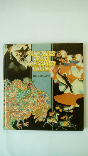 Folk Tales From The Soviet Union: The Caucasus