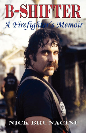 BShifter: A Firefighter's Memoir,Used