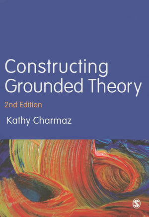 Constructing Grounded Theory (Introducing Qualitative Methods series),New