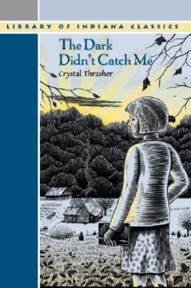 The Dark Didn't Catch Me (Library of Indiana Classics),Used