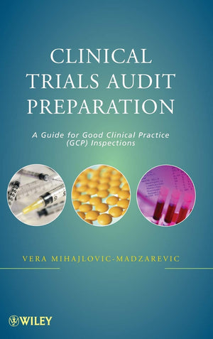 Clinical Trials Audit Preparation: A Guide For Good Clinical Practice (Gcp) Inspections,Used