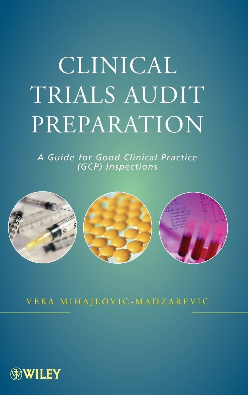 Clinical Trials Audit Preparation: A Guide For Good Clinical Practice (Gcp) Inspections,Used