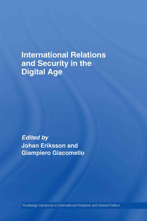 International Relations and Security in the Digital Age (Routledge Advances in International Relations and Global Politics),Used
