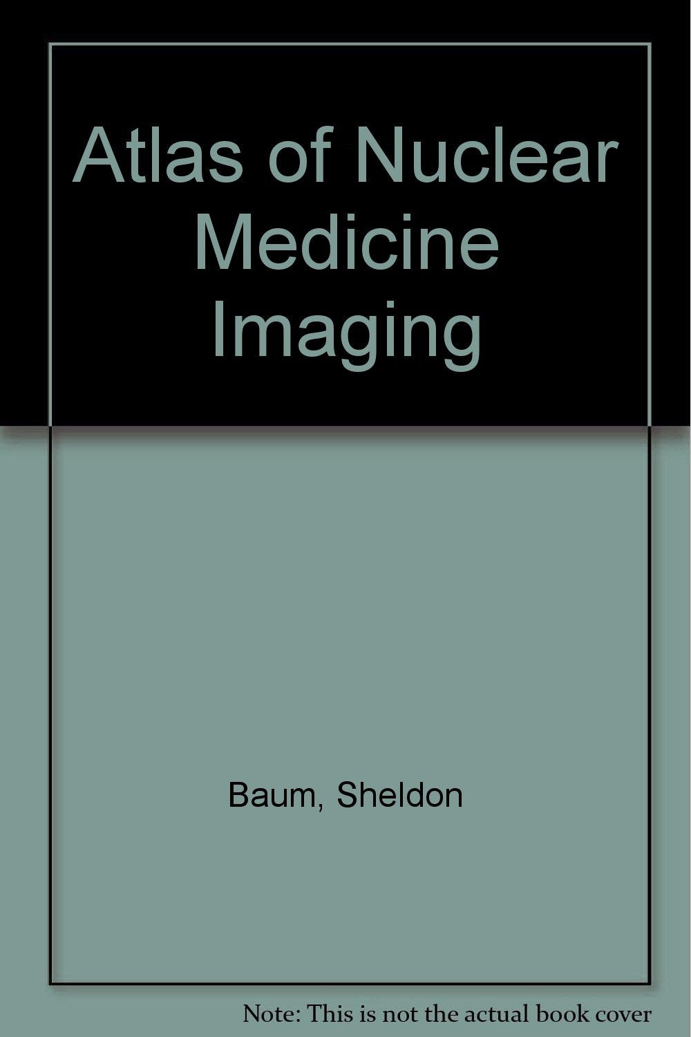 Atlas of Nuclear Medicine Imaging,Used