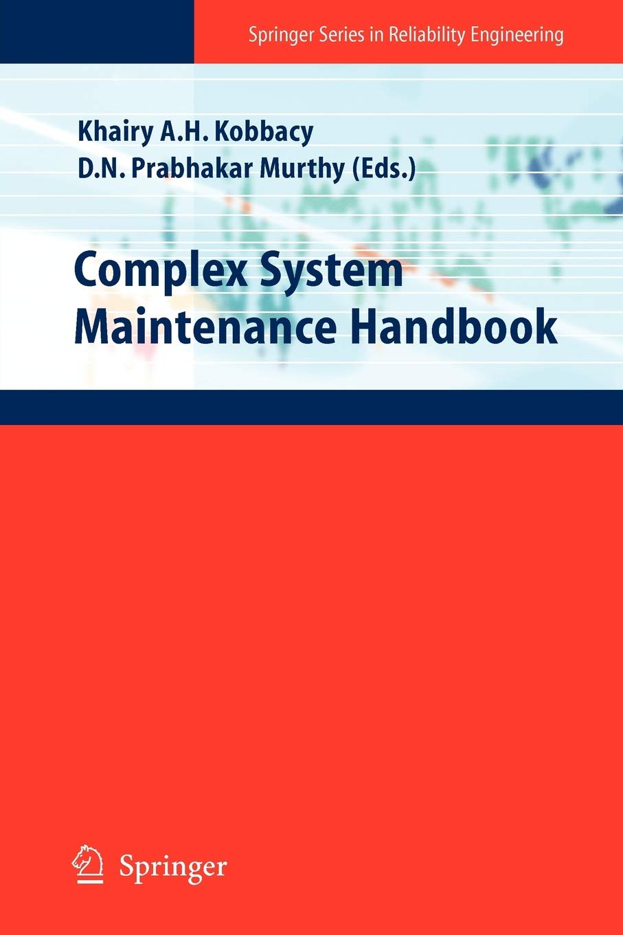 Complex System Maintenance Handbook (Springer Series in Reliability Engineering),New
