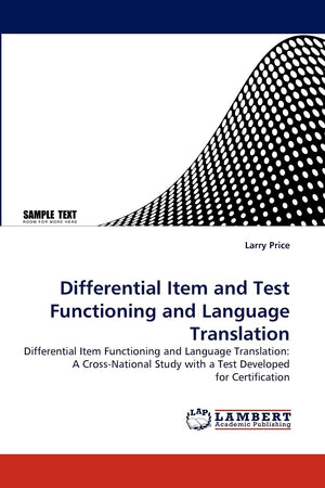 Differential Item and Test Functioning and Language Translation: Differential Item Functioning and Language Translation: A Cross,Used