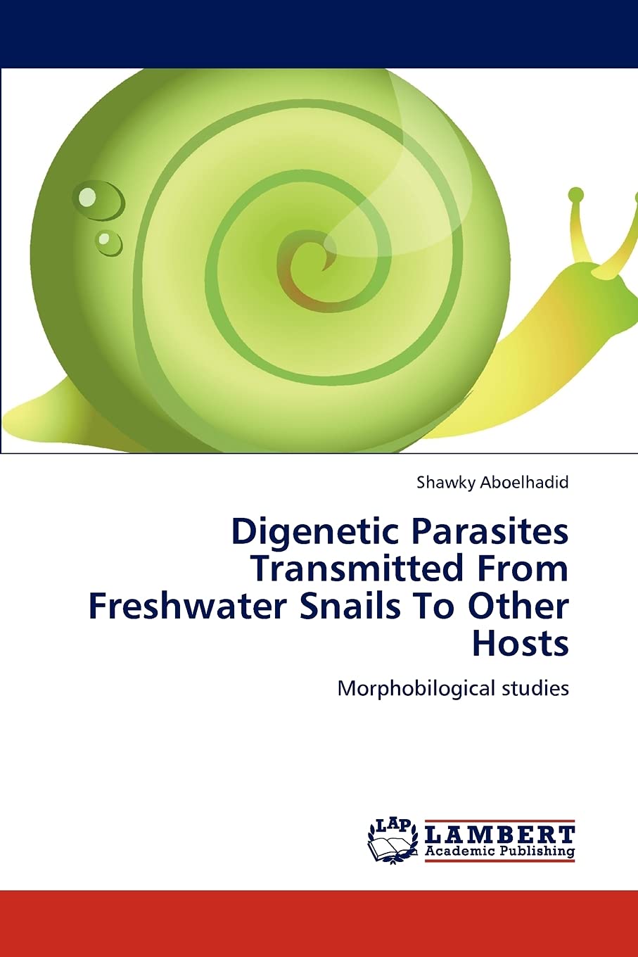 Digenetic Parasites Transmitted From Freshwater Snails To Other Hosts: Morphobilogical studies,Used