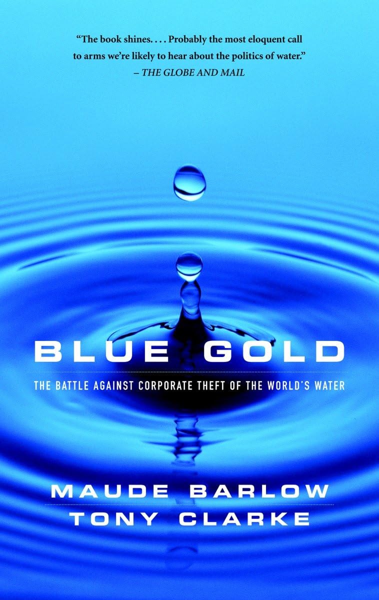 Blue Gold: The Battle Against Corporate Theft of World's Water,Used