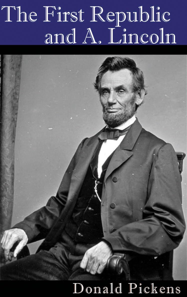 The First Republic And A. Lincoln,Used