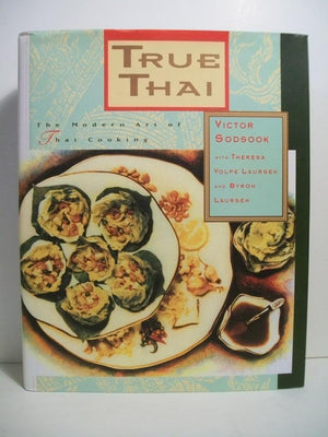 True Thai: The Modern Art of Thai Cooking,Used