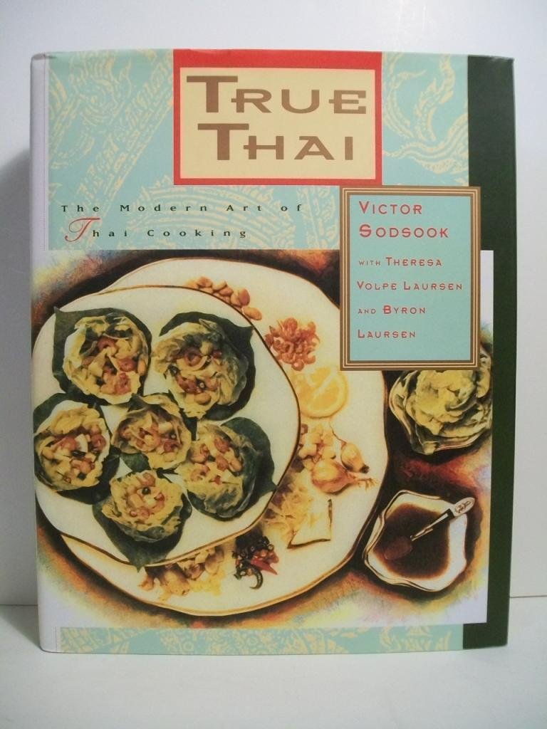 True Thai: The Modern Art of Thai Cooking,Used