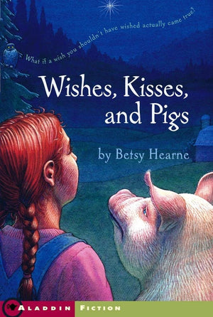Wishes, Kisses, and Pigs,Used