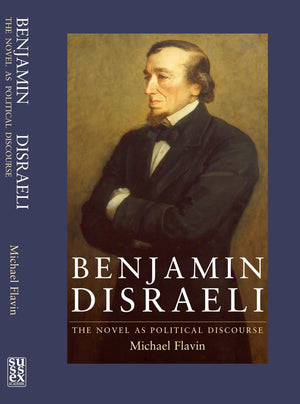 Benjamin Disraeli: The Novel as Political Discourse,Used