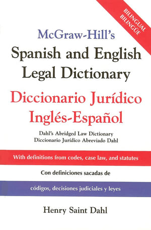 McGrawHill's Spanish and English Legal Dictionary : Diccionario Juridico InglesEspanol,New
