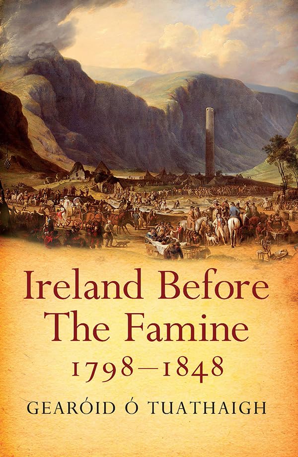 Ireland Before the Famine: 17981848