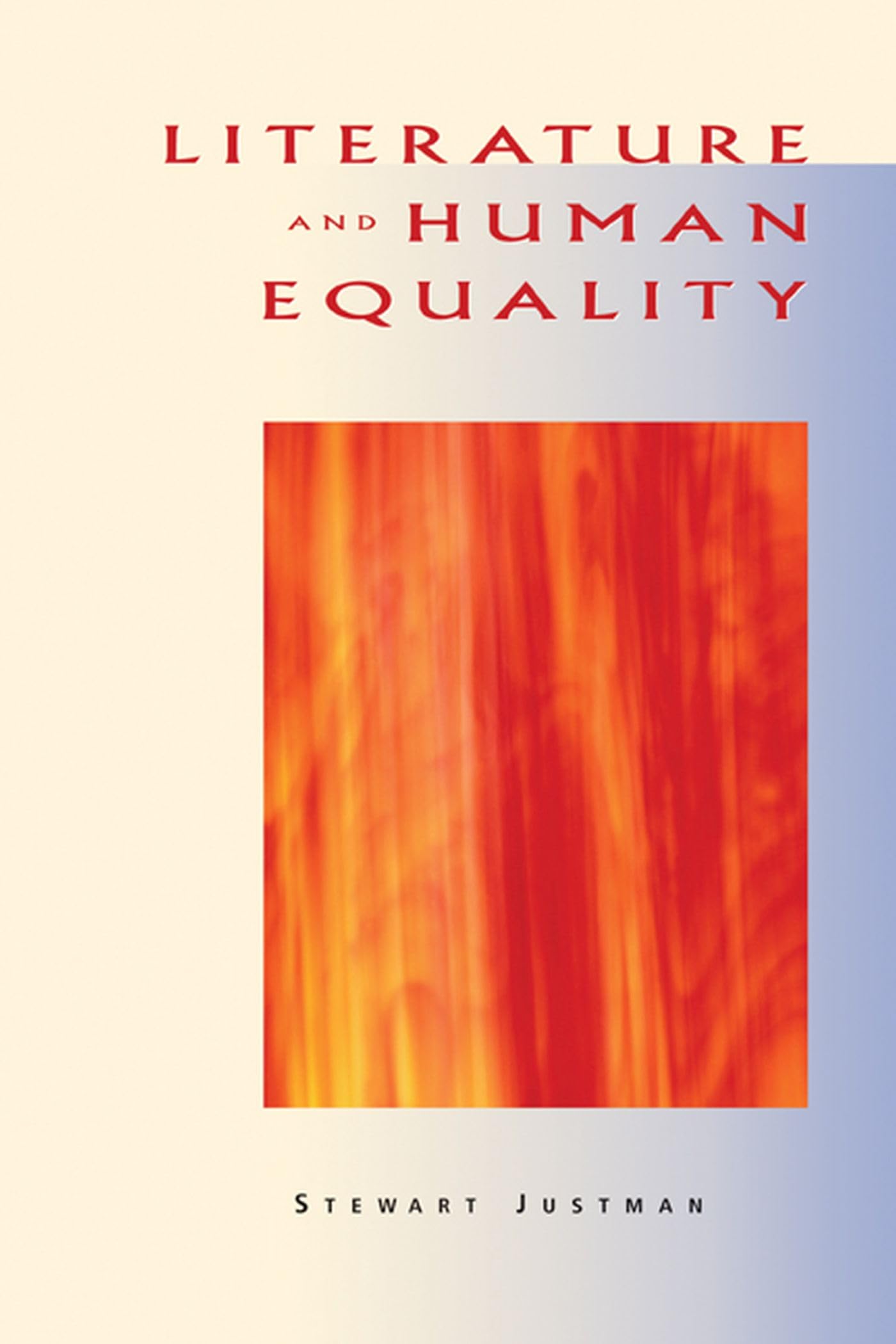 Literature and Human Equality (Rethinking Theory),Used