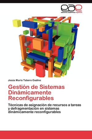 Gestin de Sistemas Dinmicamente Reconfigurables: Tcnicas de asignacin de recursos a tareas y defragmentacin en sistema,Used