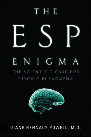 The Esp Enigma: The Scientific Case For Psychic Phenomena